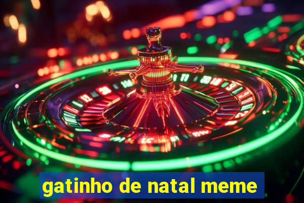 gatinho de natal meme